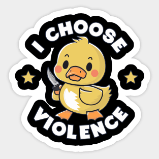 I Choose Violence Sticker